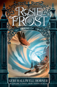 Rosie Frost and the End of Time by Geri Halliwell-Horner, 9798217042708