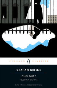 Duel Duet (Selected Stories) by Graham Greene, Yiyun Li, Yiyun Li, 9780143139522