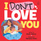 I DON'T LOVE YOU by Bhakti Mathur, Abhilasha Khatri, 9789370892491