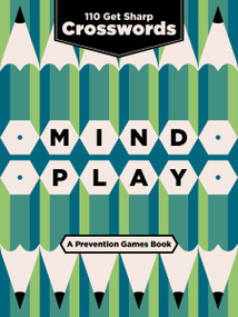 Mind Play (110 Get Sharp Crosswords (A Prevention Games Book)) by Marisa Cohen, Prevention, 9781958395448