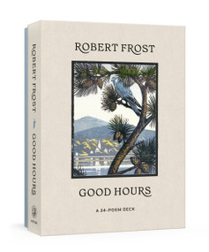 Good Hours (A 24-Poem Deck) by Robert Frost, 9798217035199