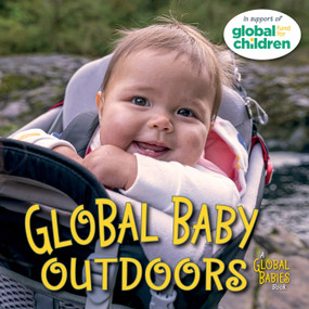 Global Baby Outdoors by Maya Ajmera, 9781623548711