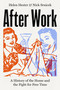 After Work (A History of the Home and the Fight for Free Time) by Helen Hester, Nick Srnicek, 9781786633088