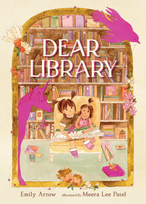 Dear Library by Emily Arrow, Meera Lee Patel, 9781536210705