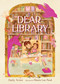 Dear Library by Emily Arrow, Meera Lee Patel, 9781536210705