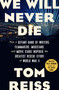 We Will Never Die (How a Defiant Band of Writers, Filmmakers, Musicians, and Movie Stars Inspired the Greatest Rescue Effort of World War II) by Tom Reiss, 9780307382481