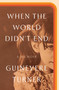 When the World Didn't End (A Memoir) by Guinevere Turner, 9780593237618