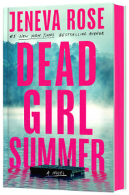 Dead Girl Summer (Deluxe Limited Edition) (A Novel) by Jeneva Rose, 9780063476707
