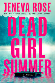 Dead Girl Summer (Standard Edition) (A Novel) by Jeneva Rose, 9780063585478