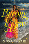 Before I Bow (The Fearless Queen Duology Book 2) by Mona Tewari, 9781967967421
