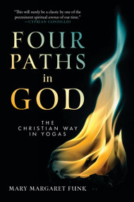 Four Paths in God (The Christian Way in Yogas) by Mary Margaret Funk, 9781966608813