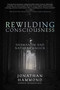 Rewilding Consciousness (Shamanism and Natural Magick) by Jonathan Hammond, 9781966608998