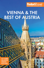 Fodor's Vienna and the Best of Austria (With Salzburg & Skiing in the Alps) by Fodor's Travel Guides, 9798902380146