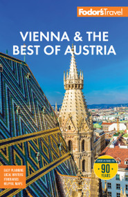 Fodor's Vienna and the Best of Austria (With Salzburg & Skiing in the Alps) by Fodor's Travel Guides, 9798902380146