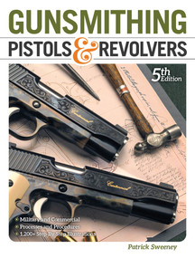 Gunsmithing Pistols & Revolvers by Patrick Sweeney, 9781959265863