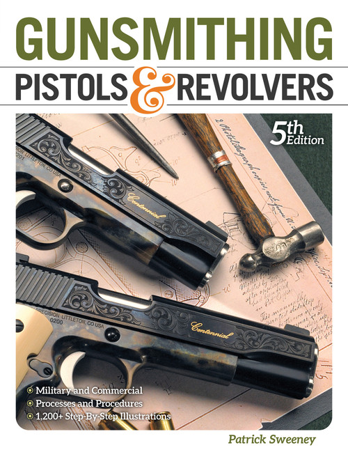 Gunsmithing Pistols & Revolvers by Patrick Sweeney, 9781959265863