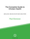 The Complete Guide to Chicken Health (Biology, Behaviour and Welfare) by Paul Donovan, 9781789184143