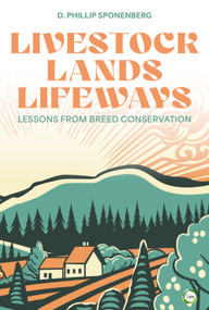 Livestock, Lands, Lifeways (Lessons from Breed Conservation) by D. Phillip Sponenberg, 9781789184372