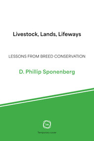 Livestock, Lands, Lifeways (Lessons from Breed Conservation) by D. Phillip Sponenberg, 9781789184372