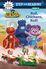 Roll, Chickens, Roll! (Sesame Street Mecha Builders) by Lauren Clauss, Shane Clester, 9780593644607