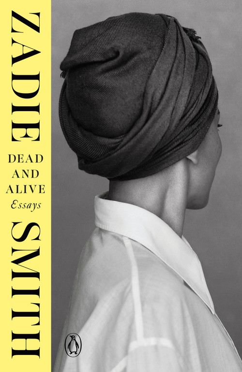Dead and Alive (Essays) by Zadie Smith, 9780593834701