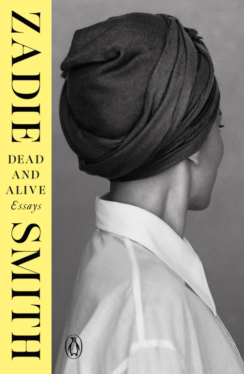 Dead and Alive (Essays) by Zadie Smith, 9780593834701