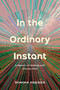In the Ordinary Instant (A Memoir of Walking with Chronic Pain) by Dominik Parisien, 9780735244849