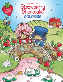 The World of Strawberry Shortcake Coloring by Editors of Thunder Bay Press, 9781667214344