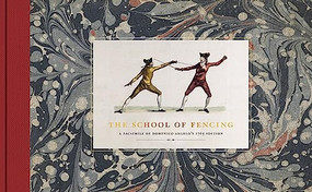 The School of Fencing (A Facsimile of Domenico Angelo's 1765 Edition) by Domenico  Angelo, 9781913013394