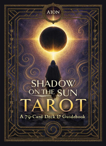 Shadow on the Sun Tarot (A 79-Card Deck & Guidebook) by Aion, 9798888505212