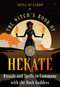 The Witch's Book of Hekate (Rituals and Spells to Commune with the Dark Goddess) by Spina di Cardo, 9798888505519