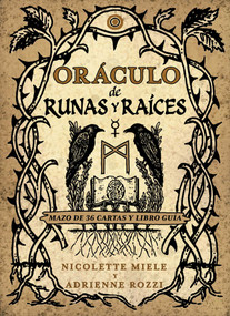 Oráculo de runas y raíces (Mazo de 36 cartas y libro guía) (Spanish Edition) by Nicolette Miele, Adrienne Rozzi, 9798888506752