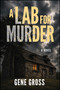 A Lab for Murder by Gene Gross, 9781960259851