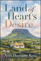 Land of Heart's Desire by Ann Hanigan Kotz, 9781960259813