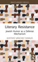 Literary Resistance (Jewish Humor as a Defense Mechanism) by Gustavo Sánchez Canales, 9781041427650