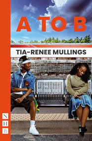 A to B by Tia-Renee Mullings, 9781839045752