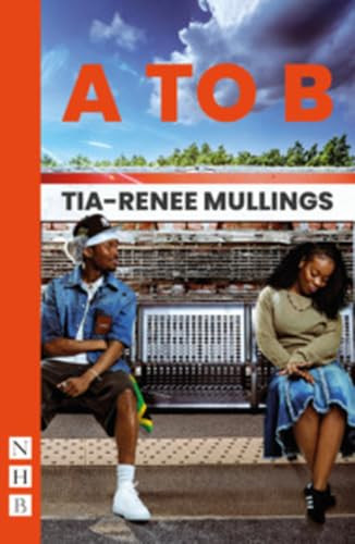 A to B by Tia-Renee Mullings, 9781839045752