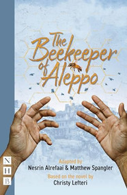 Beekeeper of Aleppo, The by Christy Lefteri, Nesrin Alrefaai, Matthew Spangler, 9781839045622