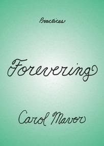 Forevering by Carol Mavor, 9781478034940