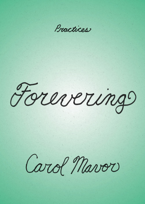 Forevering by Carol Mavor, 9781478034940