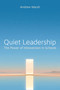 Quiet Leadership (The power of Introversion in Schools) by Andrew Marsh, 9781785837814