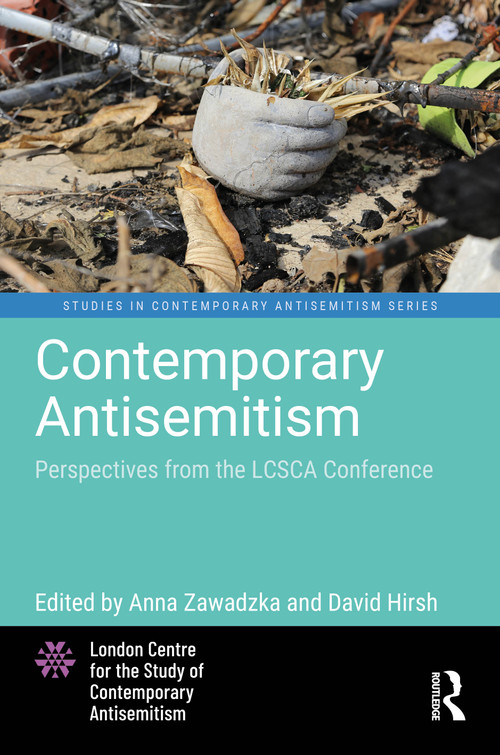 Contemporary Antisemitism (Perspectives from the LCSCA Conference) by Anna Zawadzka, David Hirsh, 9781041372561