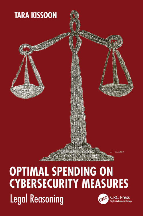 Optimal Spending on Cybersecurity Measures (Legal Reasoning) by Tara Kissoon, 9781041411895