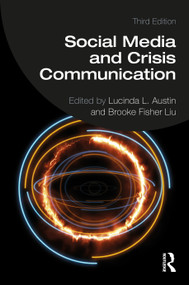 Social Media and Crisis Communication by Lucinda L. Austin, Brooke Fisher Liu, 9781041037019