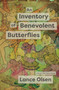 An Inventory of Benevolent Butterflies (A Novel After Henry Darger) by Lance Olsen, 9781938603921