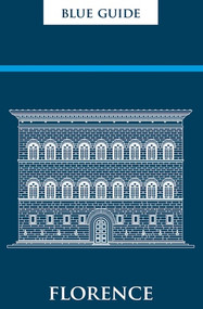 Blue Guide Florence (Twelfth Edition) by Alta Macadam, 9781916568112
