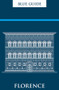Blue Guide Florence (Twelfth Edition) by Alta Macadam, 9781916568112