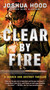 Clear by Fire (A Search and Destroy Thriller) by Joshua Hood, 9781501105722
