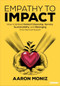 Empathy to Impact (How to Embed Global Citizenship, Service, Sustainability, and Belonging Into the Curriculum) by Aaron Moniz, 9798348850395