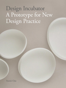 Design Incubator (A Prototype for New Design) by Patrick Chia, 9781780676968